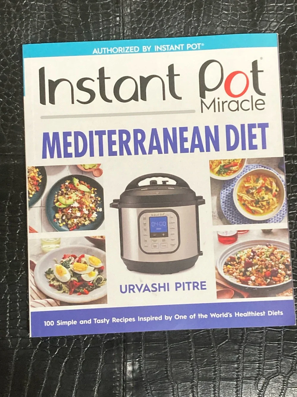 NEW Instant Pot Miracle Mediterranean Diet Cookbook by Urvashi Pitre